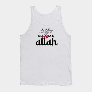 I Am Just a Slave of Allah Tank Top